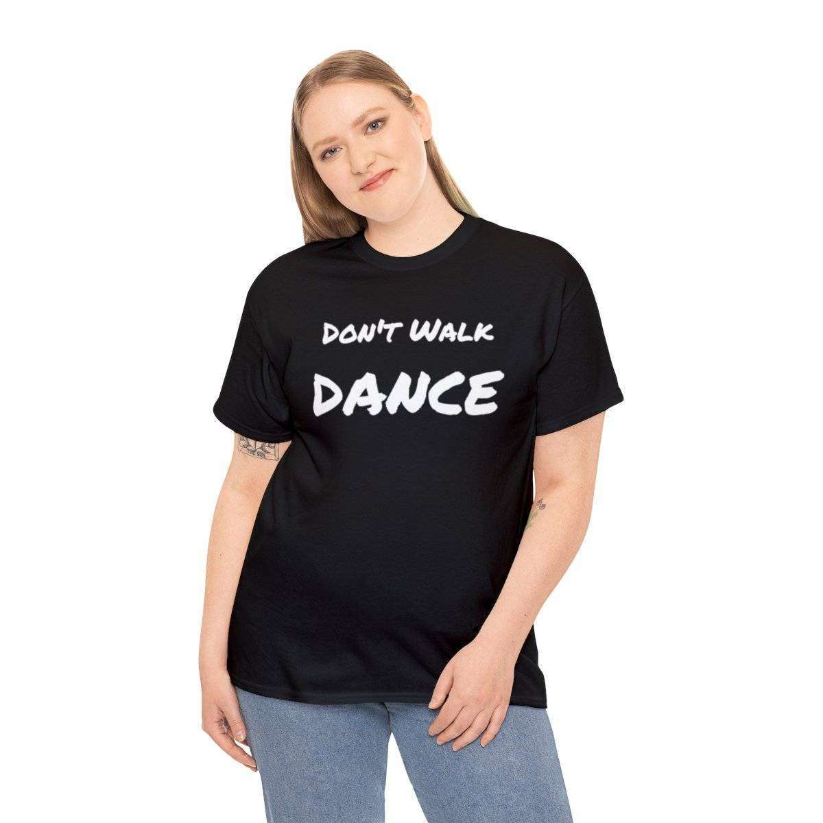 Don't Walk-Dance Heavy Cotton Tee With Small School Logo On Front - Image 4